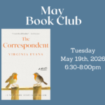 May Book Club – ‘The Correspondent’ – 5/19/26