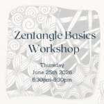 Zentangle Basics Workshop with Jennifer Seiger at Adventures in Bloom – 6/25/26