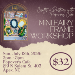 July Crafts & Pastries at Popovers Cafe: Mini Fairy Frame Workshop with Bear Hands