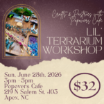 June Crafts & Pastries at Popovers Cafe: Lil’ Terrarium Workshop with Bear Hands