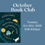 October Book Club – ‘Everything Was Beautiful and Nothing Hurt’ – 10/20/26